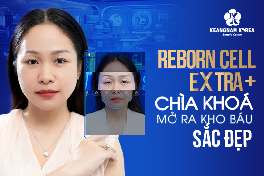 Mở ra kho báu sắc đẹp với Reborn Cell Extra +