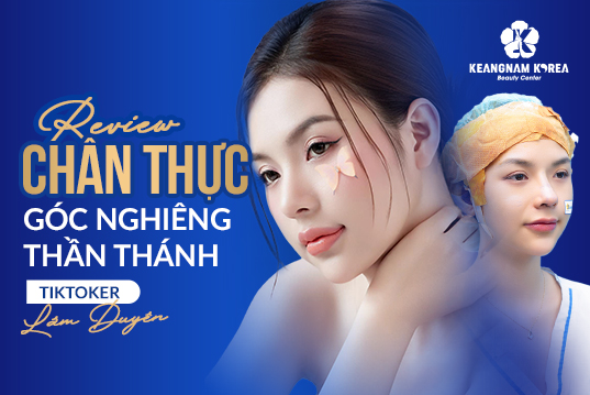 Review góc nghiêng mê như điếu đổ của Tiktoker Lâm Duyên